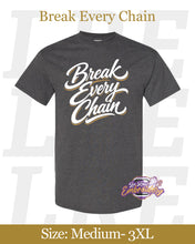 Load image into Gallery viewer, Break Every Chain Shirt